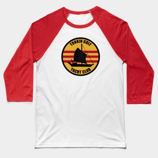 Tonkin Gulf Yacht Club Baseball T-Shirt